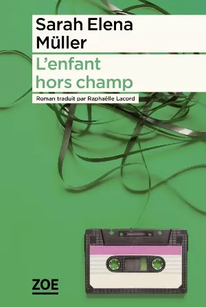 Sarah Elena Müller – L’enfant hors champ